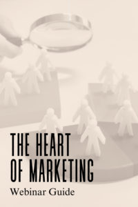 The Heart of Marketing - How to Win Clients and Keep Them